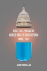 First, U.S. President Signed Health-Care Reform Since 1963 - Book