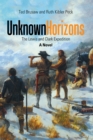 Unknown Horizons : The Lewis and Clark Expedition a Novel - eBook