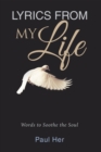 Lyrics from My Life : Words to Soothe the Soul - eBook