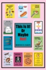 This Is It! or Maybe Not! - eBook