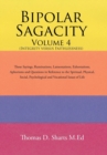 Bipolar Sagacity Volume 4 (Integrity Versus Faithlessness) : Those Sayings, Ruminations, Lamentations, Exhortations, Aphorisms and Questions in Reference to the Spiritual, Physical, Social, Psychologi - Book
