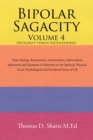 Bipolar Sagacity Volume 4 (Integrity Versus Faithlessness) : Those Sayings, Ruminations, Lamentations, Exhortations,    Aphorisms and Questions in Reference to the Spiritual, Physical, Social, - eBook