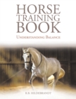 Horse Training Book : Understanding Balance - eBook