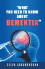What You Need to Know About Dementia - eBook