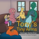 Tony'S Tiny Arms - eBook