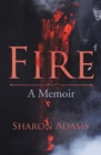 Fire : A Memoir - eBook
