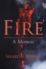 Fire : A Memoir - Book