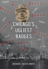 Chicago's Ugliest Badges - Book