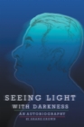 Seeing Light with Darkness - eBook