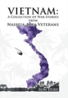 Vietnam : A Collection of War Stories from Nashua Veterans - Book