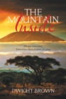 The Mountain Inside : Always Remember, Sometimes There Is Room for Gray. - eBook