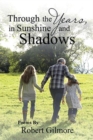 Through the Years, in Sunshine and Shadows - Book