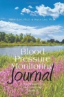 Blood Pressure Monitoring Journal : A Hypertension Diary and Activity Log Volume II - Book
