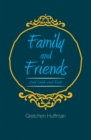 Family and Friends : And Odds and Ends - eBook