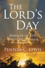 The Lord'S Day : Miracle of the First Day Sabbath - eBook