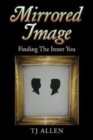 Mirrored Image : Finding the Inner You - Book