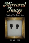 Mirrored Image : Finding the Inner You - eBook