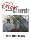 Rose from the Concrete - Book