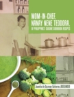 Mom-In-Chef, Nanay Nene Teodora, of Philippines' Cuisine Cookbook Recipes - Book