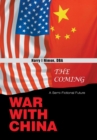 The Coming War with China : A Semi-Fictional Future - Book