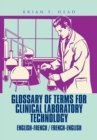 Glossary of Terms for Clinical Laboratory Technology : English-French / French-English - Book