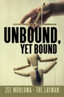 Unbound, yet Bound - eBook