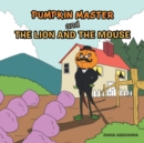 Pumpkin Master and the Lion and the Mouse - Book
