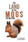 The Land of the Mogs : The Meeting - Book
