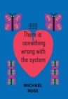 999 : There Is Something Wrong with the System - Book