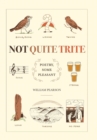 Not Quite Trite : Poetry, Some Pleasant - Book