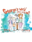 George's World : Where Is My Dad? - Book