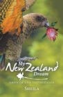 My New Zealand Dream : Growth and Destruction - eBook