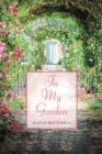 In My Garden : Life in Poetry - Book