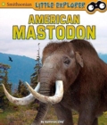 American Mastodon (Little Paleontologist) - Book