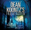 Frankenstein: Dead and Alive - eAudiobook