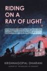 Riding on a Ray of Light : New Concepts in the Study of Light, Matter and Gravity - eBook