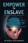 EMPOWER TO ENSLAVE : Decoding Intentions for Product Design and Demand Forecasting - eBook