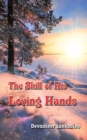 The Skill of His Loving Hands - eBook