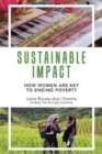 Sustainable Impact : How Women Are Key to Ending Poverty - Book