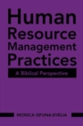 Human Resource Management Practices : A Biblical Perspective - Book