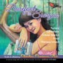 Barefoot in Siargao : Nature - Adventure - Ghost Stories from Siargao Island - Book