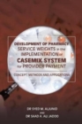 Development of Pharmacy Service Weights in the Implementation of Casemix System for Provider Payment : Concept, Methods and Applications - Book