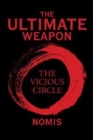The Ultimate Weapon : The Vicious Circle - Book