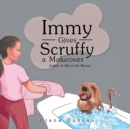 Immy Gives Scruffy a Makeover - Book