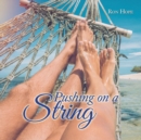 Pushing on a String - Book