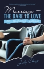 Marriage - the Dare to Love : Love - Relationship - Marriage - eBook
