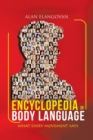 Encyclopedia of Body Language : What Every Movement Says - Book
