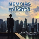 Memoirs of an International Educator : A Collection of Learnings and Guiding Words - Book
