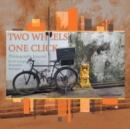 Two Wheels, One Click : Photography Journal Kuala Lumpur Singapore Mayapur - Book