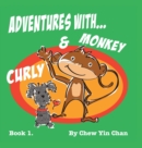 Adventures with Curly and Monkey : Book 1 - Book